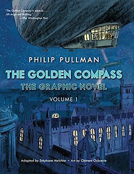 The Golden Compass Graphic Novel, Volume 1 (His Dark Materials, Band 1)