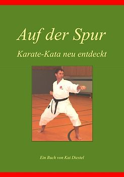Auf der Spur, Karate-Kata neu entdeckt