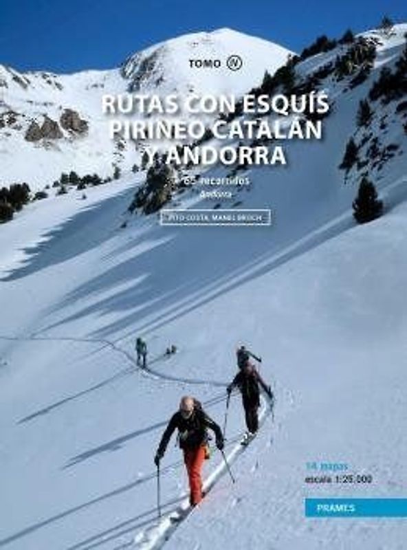 Rutas con esquis tomo IV pirineo Catalan y Andorra