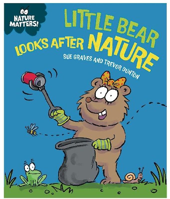 Nature Matters: Little Bear Looks After Nature