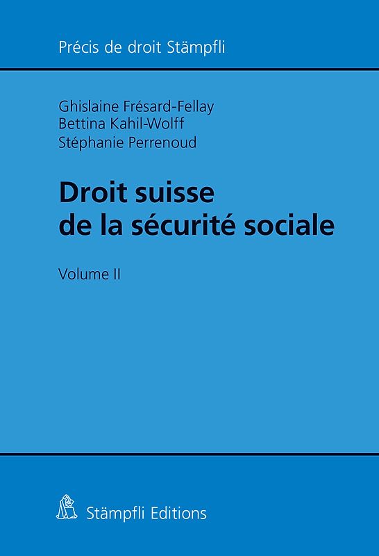 Droit suisse de la sécurité sociale, volume II