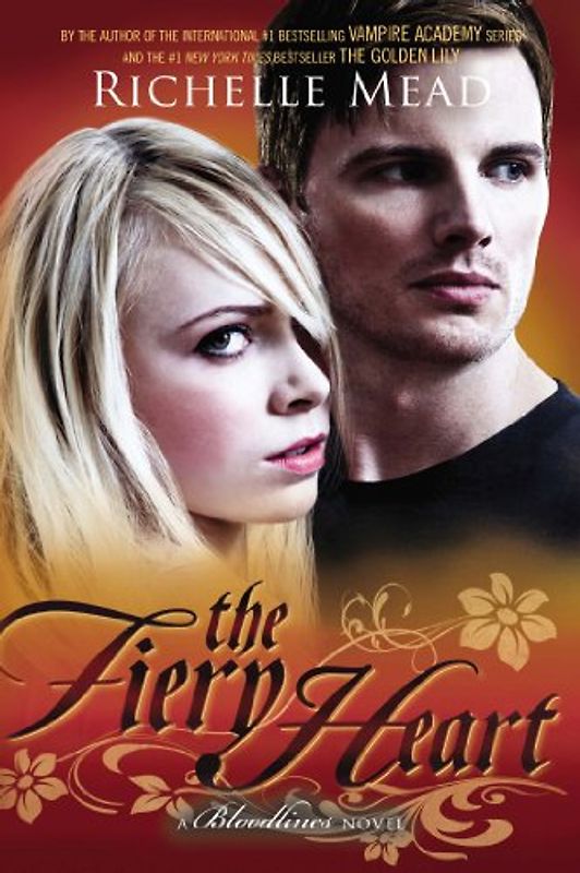 The Fiery Heart: A Bloodlines Novel - Mead, Richelle