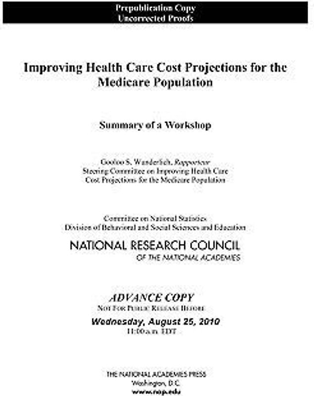 Improving Health Care Cost Projections for the Medicare Population