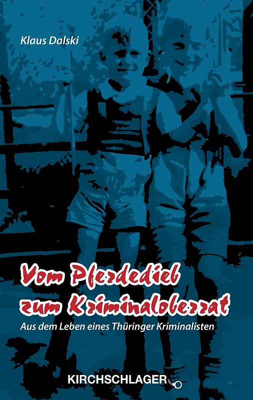 Vom Pferdedieb zum Kriminaloberrat
