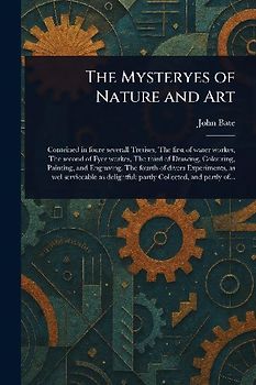 The Mysteryes of Nature and Art