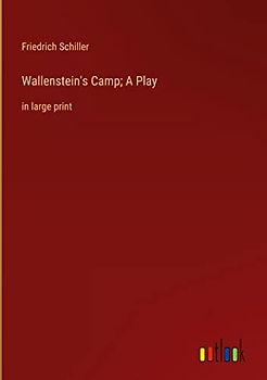 Wallenstein's Camp; A Play: in large print