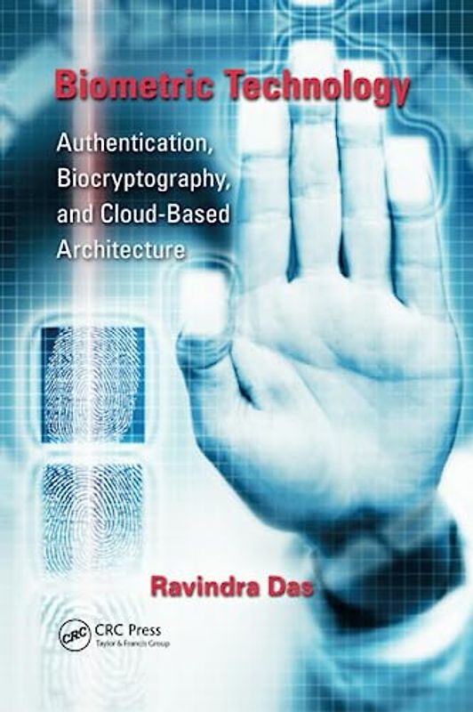 Biometric Technology: Authentication, Biocryptography, and Cloud-based Architecture