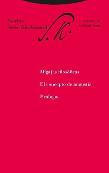 Migajas filosóficas ; El concepto de angustia ; Prólogos : escritos 4-2