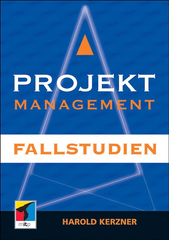Projektmanagement. Fallstudien