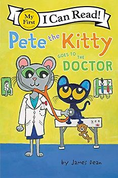 Pete the Kitty Goes to the Doctor (My First I Can Read)