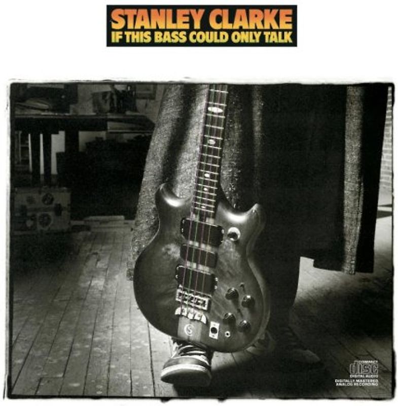 Clarke,Stanley - If This Bass Could..