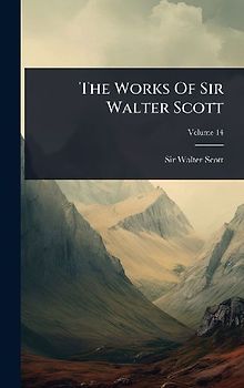 The Works Of Sir Walter Scott