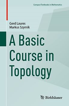 A Basic Course in Topology