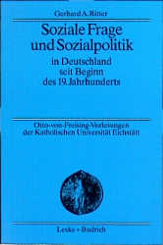 Soziale Frage und Sozialpolitik in Deutschland seit Beginn des 19. Jahrhunderts