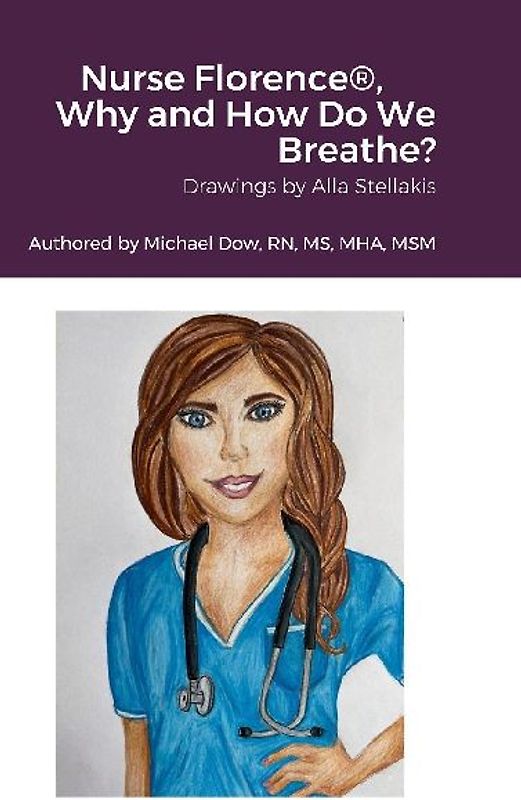 Nurse Florence®, Why and How Do We Breathe?