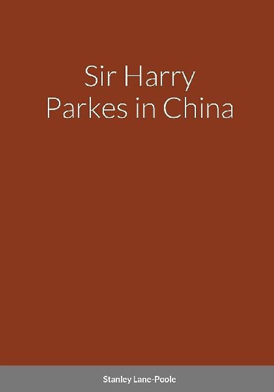 Sir Harry Parkes in China