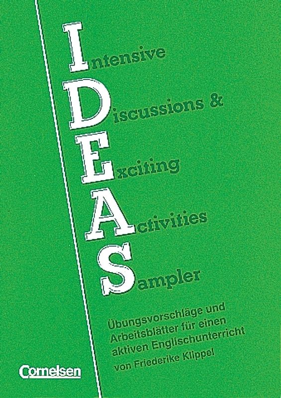 IDEAS. Intensive Discussions & Exciting Activities Sampler. Übungsvorschläge und Arbeitsblätter