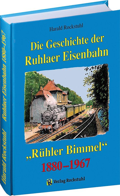 Die Geschichte der Ruhlaer Eisenbahn 1880-1967
