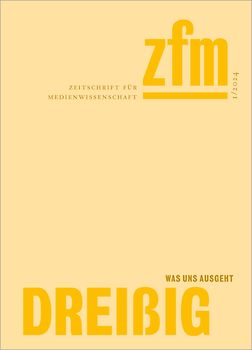 Zeitschrift für Medienwissenschaft 30