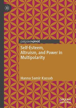 Self-Esteem, Altruism, and Power in Multipolarity