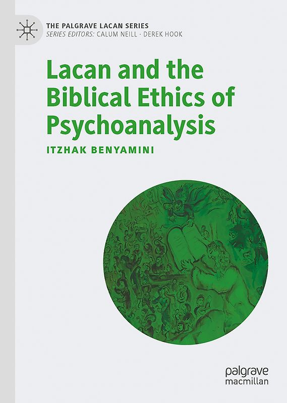 Lacan and the Biblical Ethics of Psychoanalysis