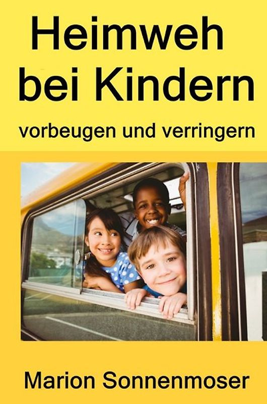Heimweh bei Kindern vorbeugen und verringern