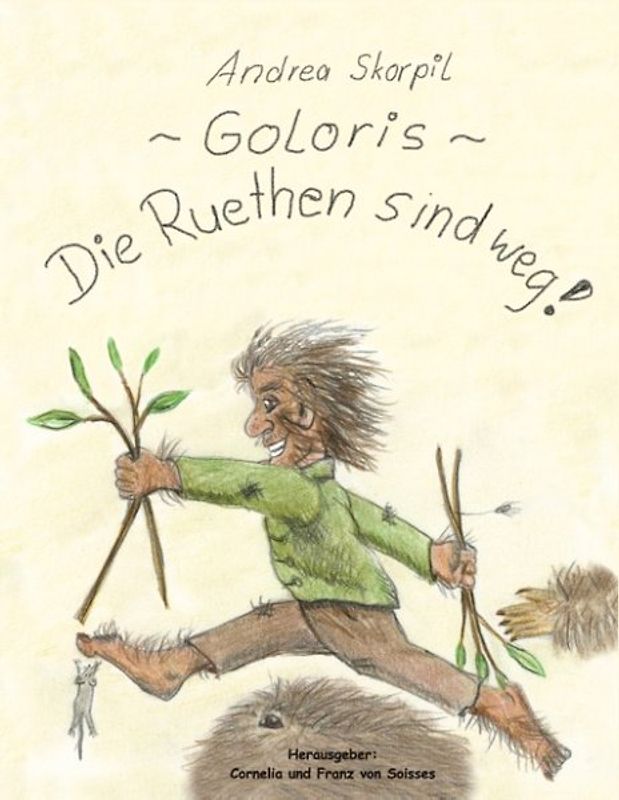 Goloris. Die Ruethen sind weg