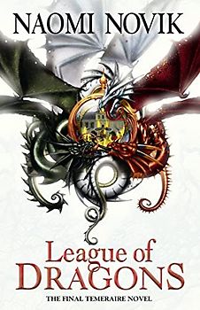 The Temeraire Series (9) - League of Dragons - Novik, Naomi