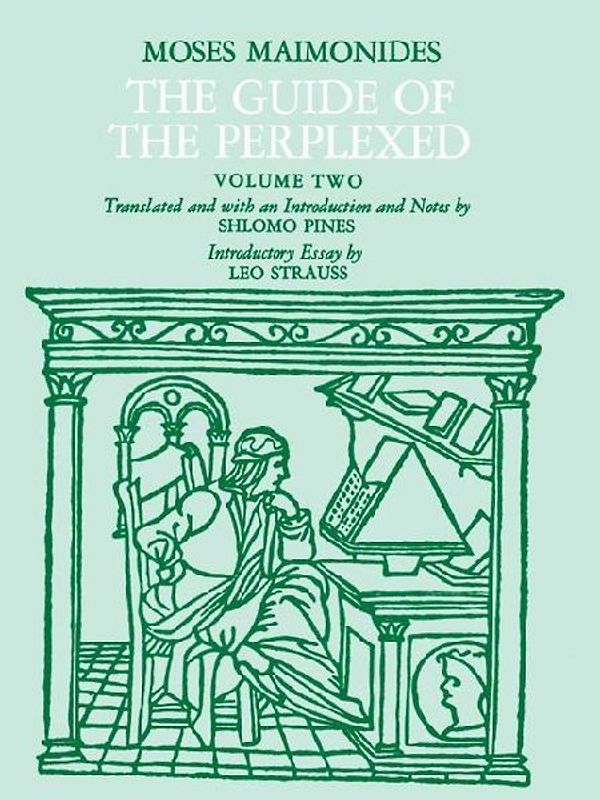 The Guide of the Perplexed, Volume 2: 002 - Maimonides, Moses