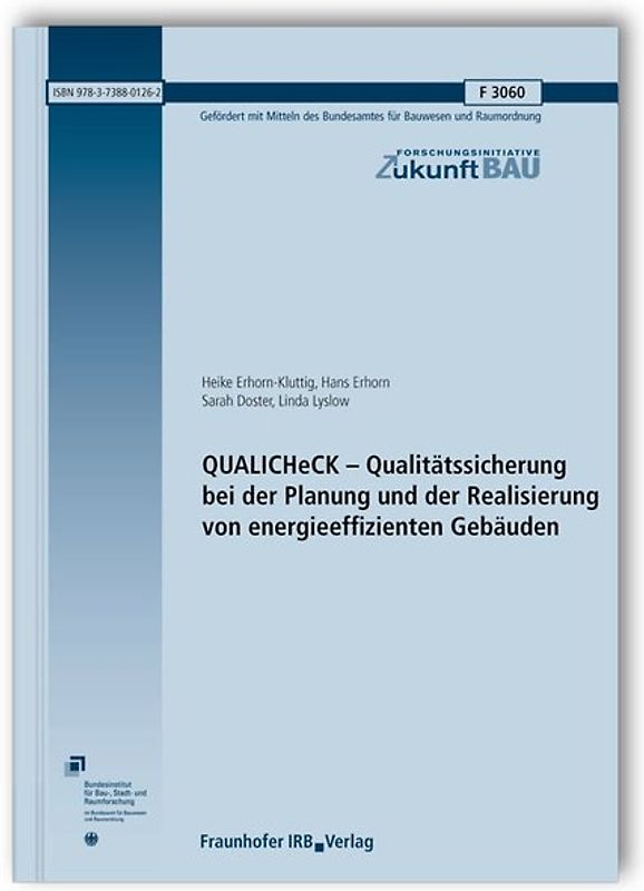 QUALICHeCK - Qualitätssicherung bei der Planung und der Realisierung von energieeffizienten Gebäuden. Abschlussbericht
