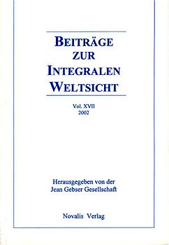 Beiträge zur integralen Weltsicht Vol. XVII 2002