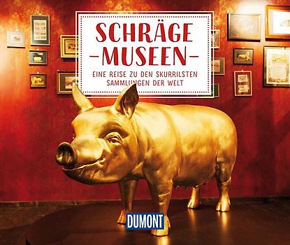 Schräge Museen