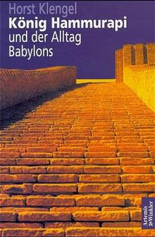 König Hammurabi und der Alltag Babylons