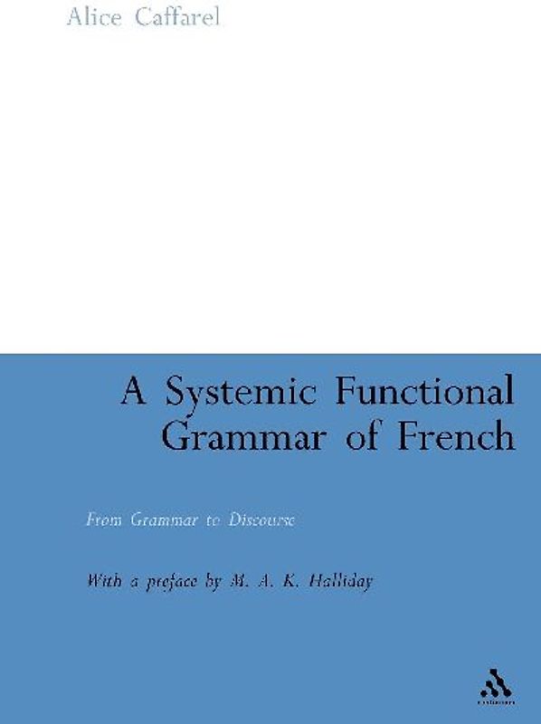 A Systemic Functional Grammar of French
