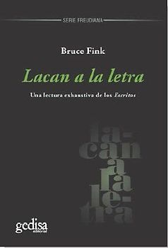 Lacan a la letra : una lectura exhaustiva de los escritos
