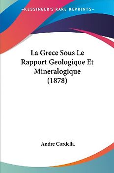 La Grece Sous Le Rapport Geologique Et Mineralogique (1878)