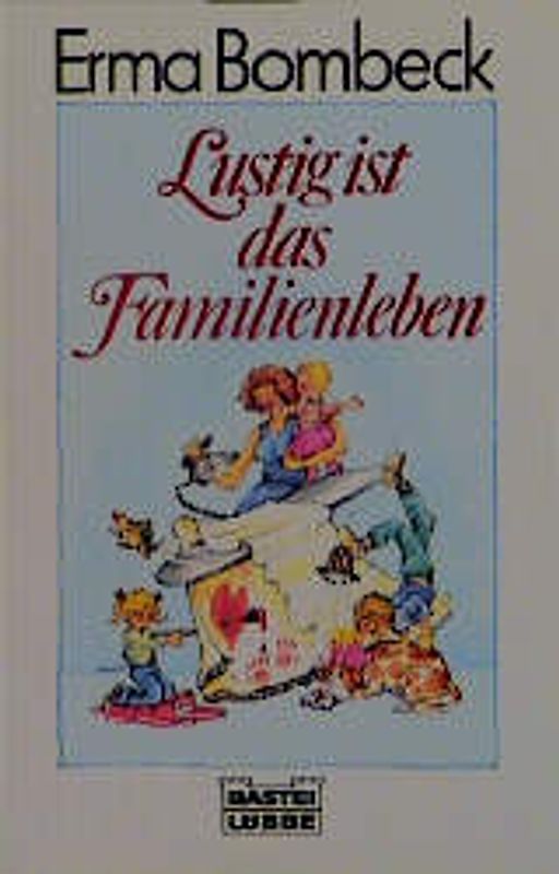 Lustig ist das Familienleben