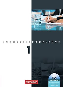 Industriekaufleute - Ausgabe 2011 - 1. Ausbildungsjahr: Lernfelder 1-5