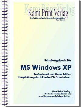 Microsoft Windows XP Professional und Home Edition. Komplettausgabe inklusive PC-Grundwissen