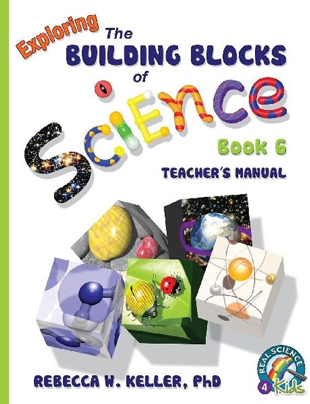 Exploring the Building Blocks of Science Book 6 Teacher's Manual