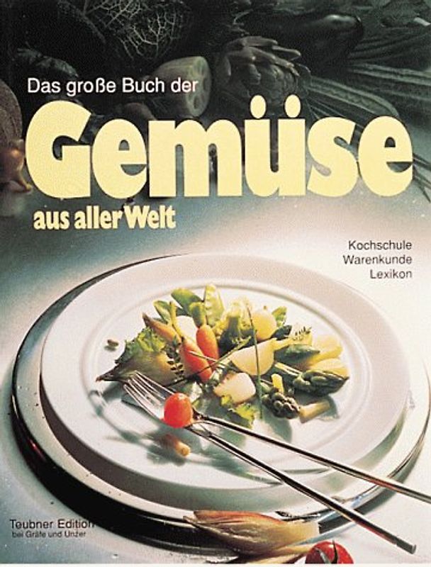 Das grosse Buch der Gemüse aus aller Welt
