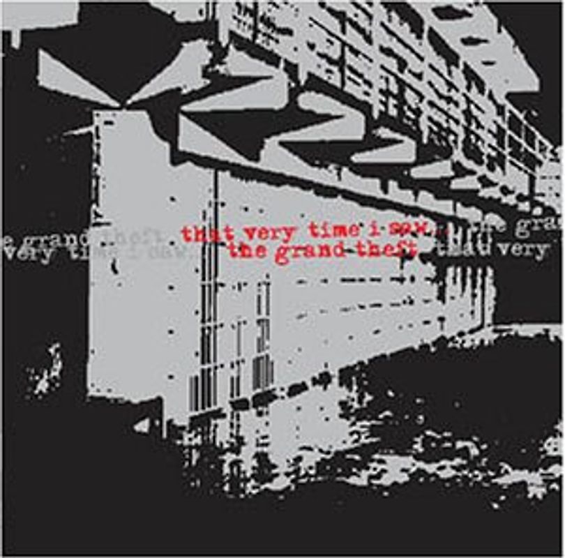 That Very Time I Saw - The Grand Theft