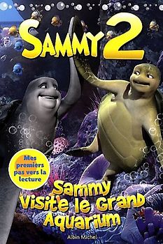 SAMMY VISITE LE GRAND AQUARIUM Sammy 2(titre de lecture)