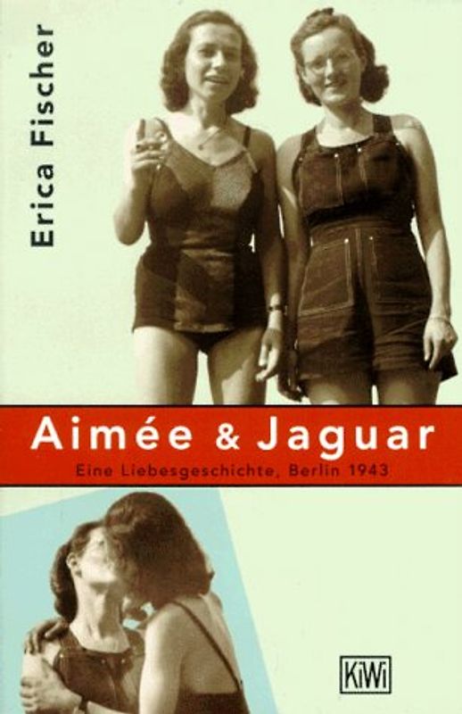 Aimée & Jaguar. Eine Liebesgeschichte, Berlin 1943
