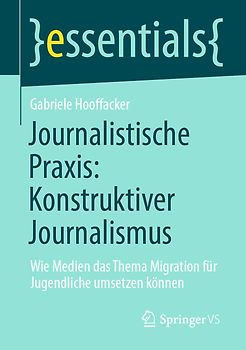 Journalistische Praxis: Konstruktiver Journalismus