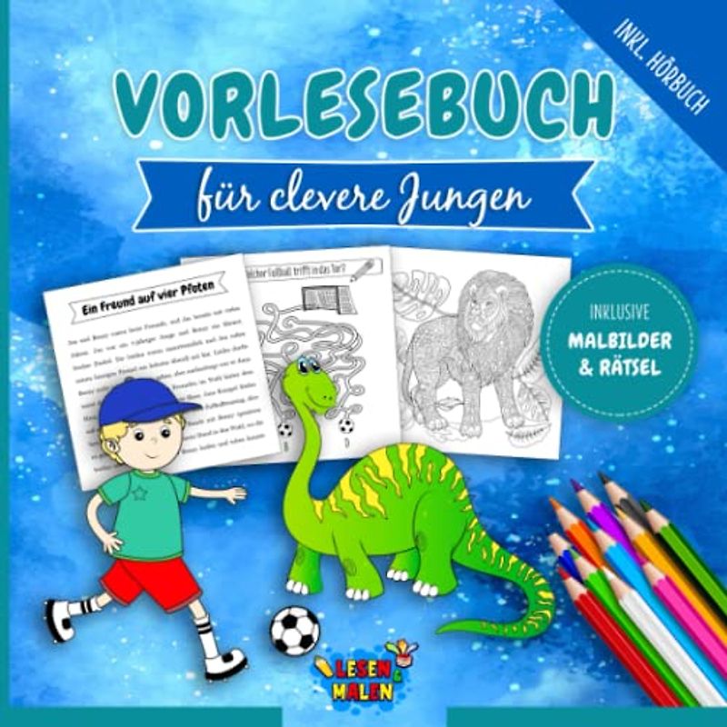 Vorlesebuch für clevere Jungen: Cooles Geschichtenbuch für Jungs zum Vorlesen und Selberlesen inkl. Rätsel und Malbilder