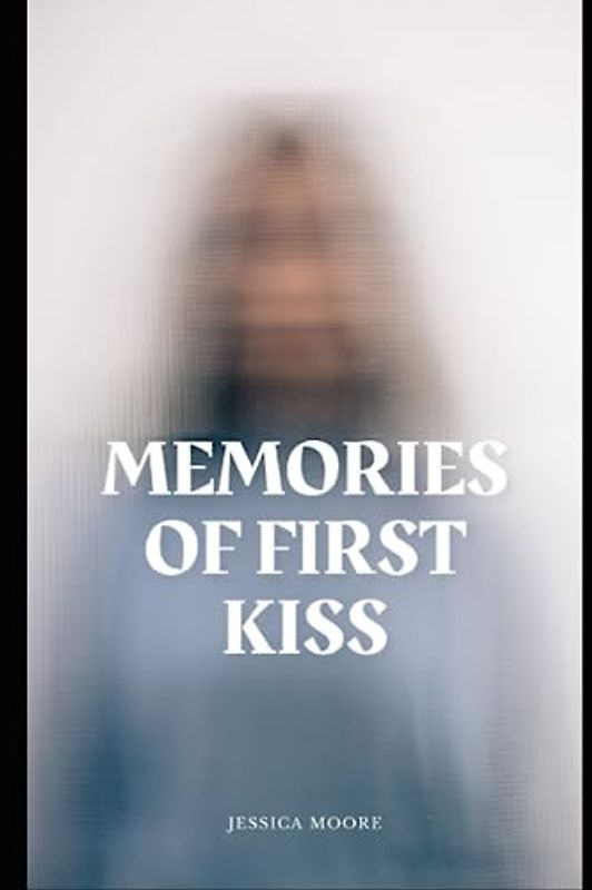 Memories Of First Kiss