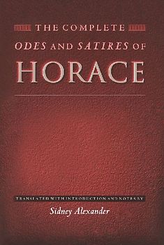 The Complete Odes and Satires of Horace