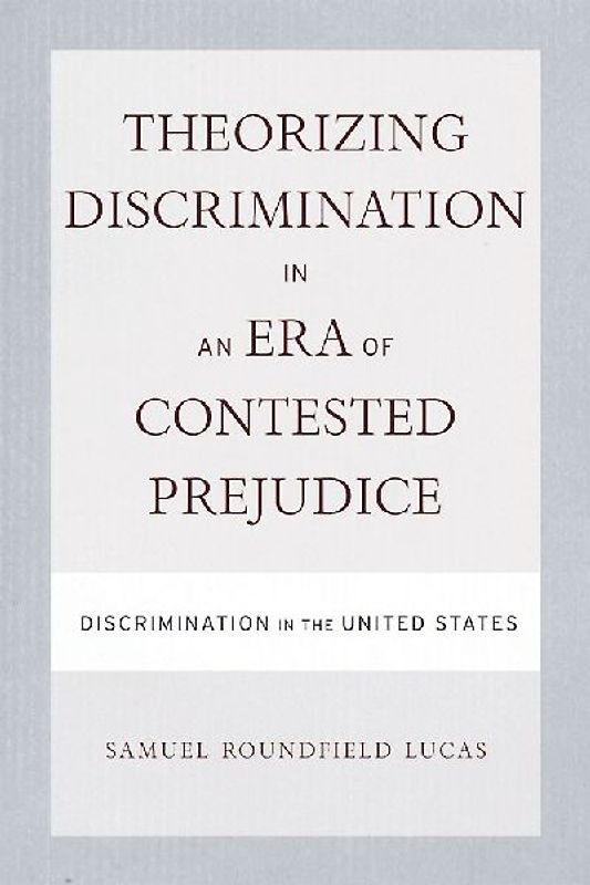 Theorizing Discrimination in an Era of Contested Prejudice