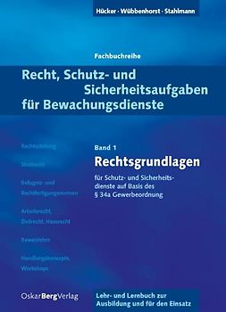 Rechtsgrundlagen für Schutz- und Sicherheitsdienste auf Basis des § 34a Gewerbe